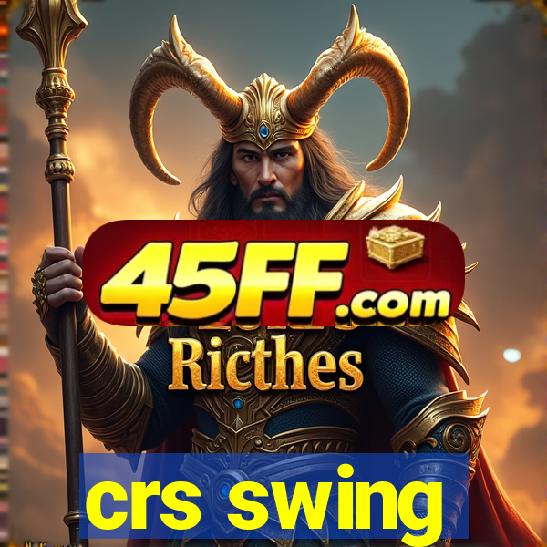 crs swing